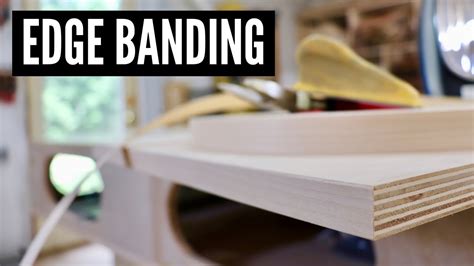 How To Apply Edge Banding Woodworking Tips Youtube