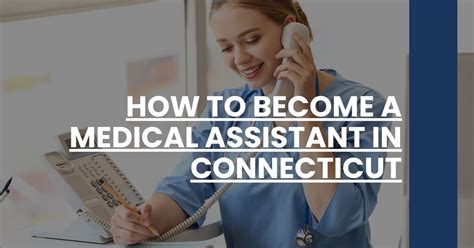 How To Become A Medical Assistant In Connecticut Ccma Prep