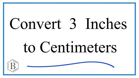 How To Convert 3 Inches To Centimeters 3In To Cm Youtube