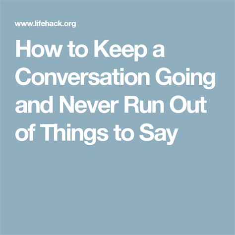 How To Keep A Conversation Going And Never Run Out Of Things To Say