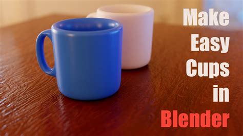 How To Make A Cup In Blender Blender Tutorial For Beginners Quick