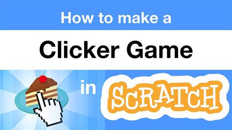 How To Make A Simple Clicker Game Scratch Tutorial For Beginners
