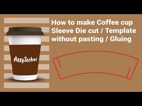 How To Make Perfect Glass Paper Cup Sleeve Die Cut Template Without