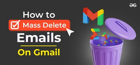 How To Mass Delete Emails On Gmail Geeksforgeeks