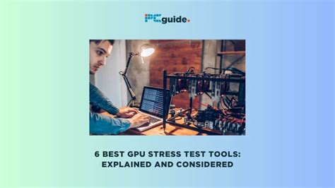 How To Stress Test A Gpu A Step By Step Guide Pc Guide