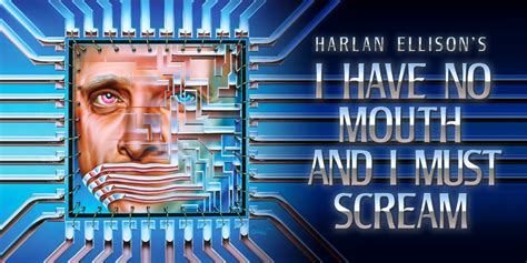 I Have No Mouth And I Must Scream