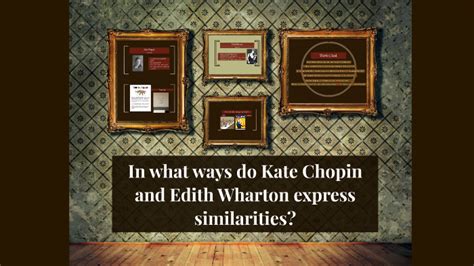 In What Ways Do Kate Chopin And Edith Wharton Express Simila By On Prezi