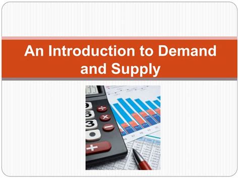 Introduction To Supply And Demand