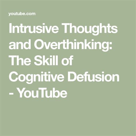 Intrusive Thoughts And Overthinking The Skill Of Cognitive Defusion 20