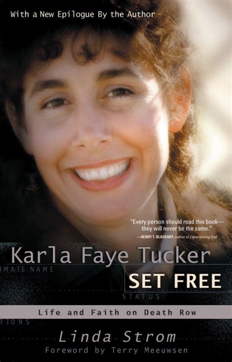 Karla Faye Tucker Set Free Life And Faith On Death Row Linda Strom