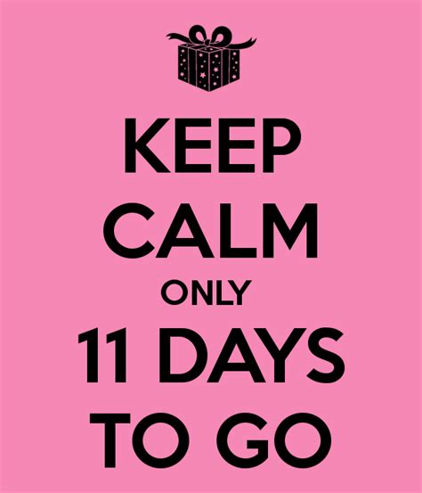 Keep Calm 11 Days Left