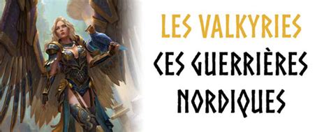Les Valkyries Femmes Et D Esses Guerri Res De La Mythologie Viking