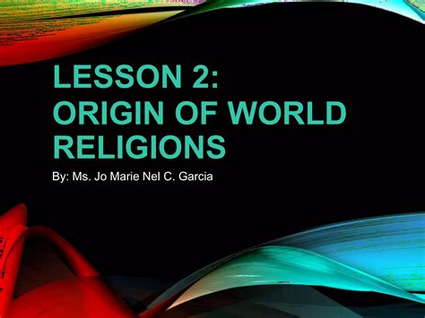 Lesson2originofworldreligions 180717105951 Pptx
