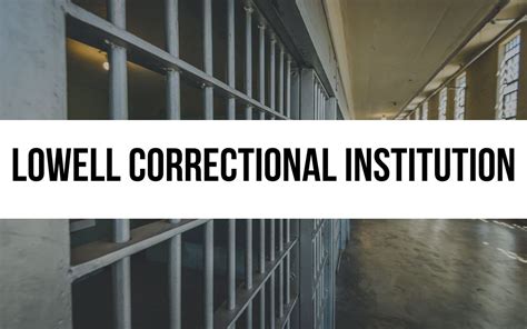 Lowell Correctional Institution A Comprehensive Overview