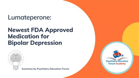 Lumateperone Newest Fda Approved Medication For Bipolar Depression