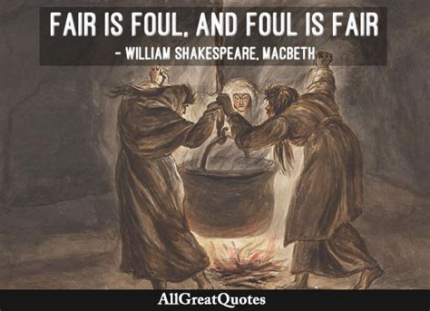 Macbeth Quote Fair Is Foul And Foul Is Fair