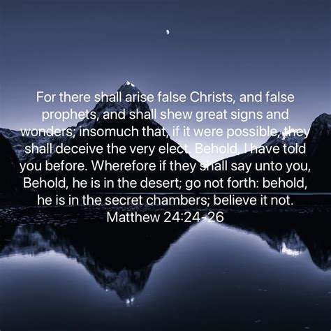 Matthew 24 24 For There Shall Arise False Christs And False Prophets