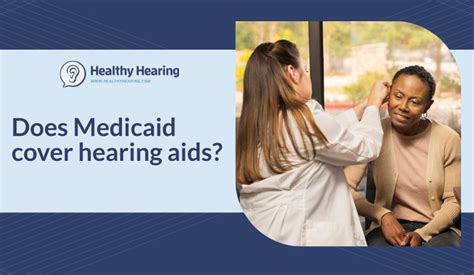 Medicaid Hearing Aid Coverage 2025 Alannah J Mansfield