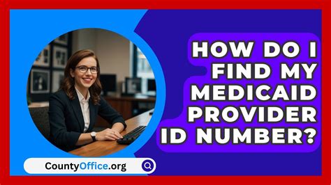 Medicaid Provider Number Lookup How To Find My Id Number