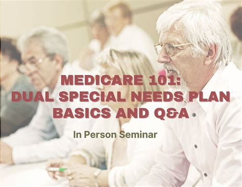 Medicare 101 Dual Special Needs Plan Basics And Q A One Medical
