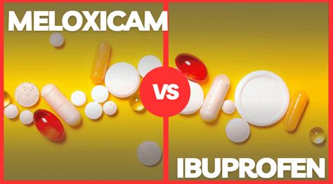 Meloxicam Vs Ibuprofen