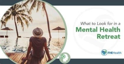 Mental Health Retreats What To Look For In An Escape Fhe Health