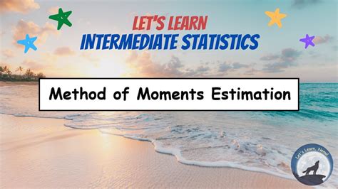 Method Of Moments Estimation Youtube
