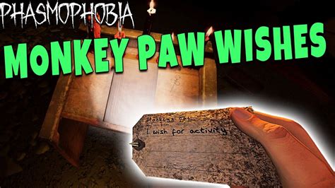Monkey Paw Wishes Locations In Phasmophobia The Monkey S Paw Friendly
