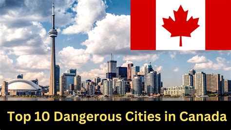 Most Dangerous Cities In Canada Top 5 Canadian Cities With The