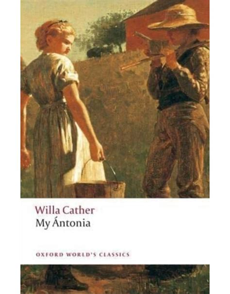 My Antonia By Willa Cather Characters Summary Analysis Lesson