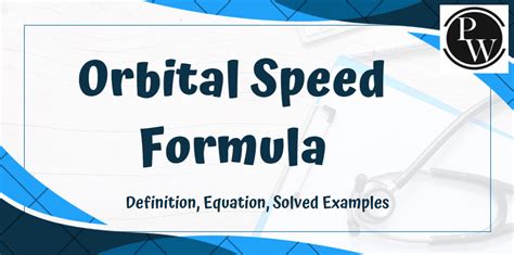 Orbital Speed Formula Definition Solved Examples