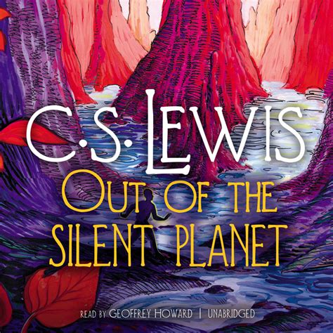 Out Of The Silent Planet By C S Lewis Audiobook
