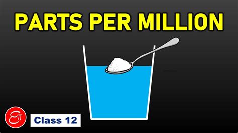 Parts Per Million Solutions 2 4 Class 12 Chemistry Youtube