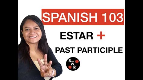 Past Participle With Estar Spanish Youtube
