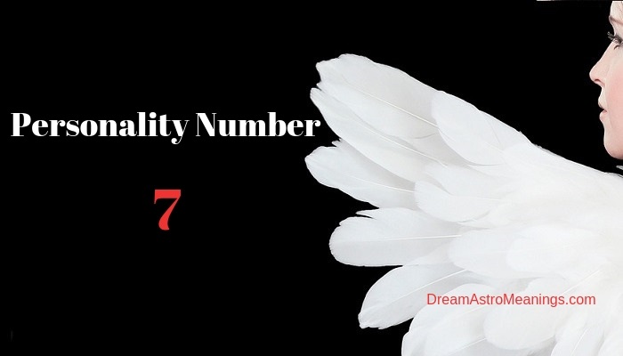 Personality Number 7 Meaning In Numerology Dream Astro Meanings