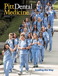 Pitt Dental Medicine Magazine School Of Dental Medicine University