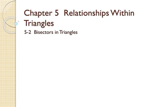 Ppt Chapter 5 Relationships Within Triangles Powerpoint Presentation