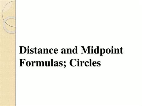 Ppt Distance And Midpoint Formulas Circles Powerpoint Presentation