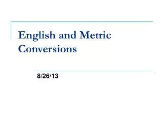 Ppt English And Metric Conversions Powerpoint Presentation Free