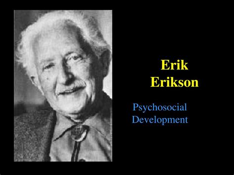 Ppt Erik Erikson Powerpoint Presentation Free Download Id 2676846