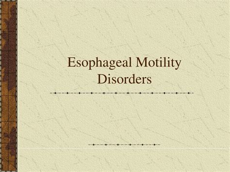 Ppt Esophageal Motility Disorders Powerpoint Presentation Free
