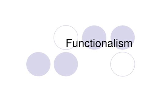 Ppt Functionalism Powerpoint Presentation Id 551272