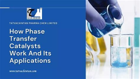 Ppt How Phase Transfer Catalysts Work And Its Applications Powerpoint