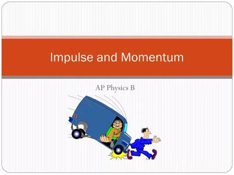 Ppt Impulse Momentum Powerpoint Presentation Free Download Id