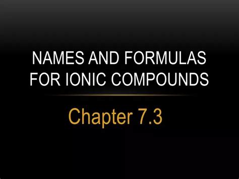 Ppt Ionic Compounds Names And Formulas Powerpoint Presentation Free