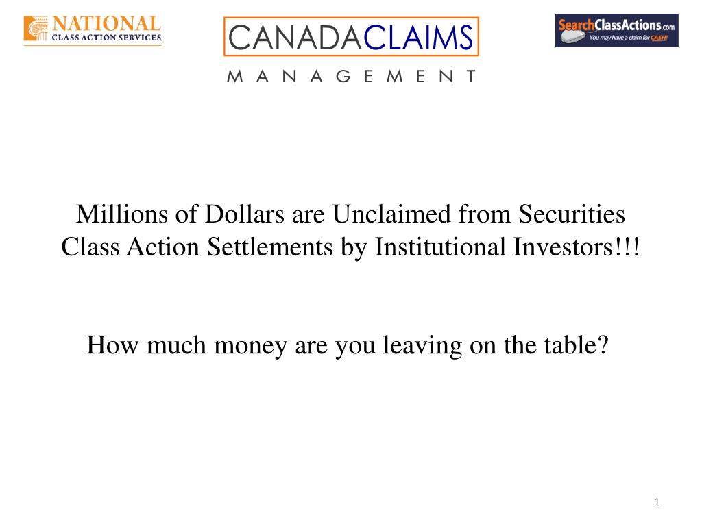 Ppt Millions Of Dollars Are Unclaimed From Securities Class Action
