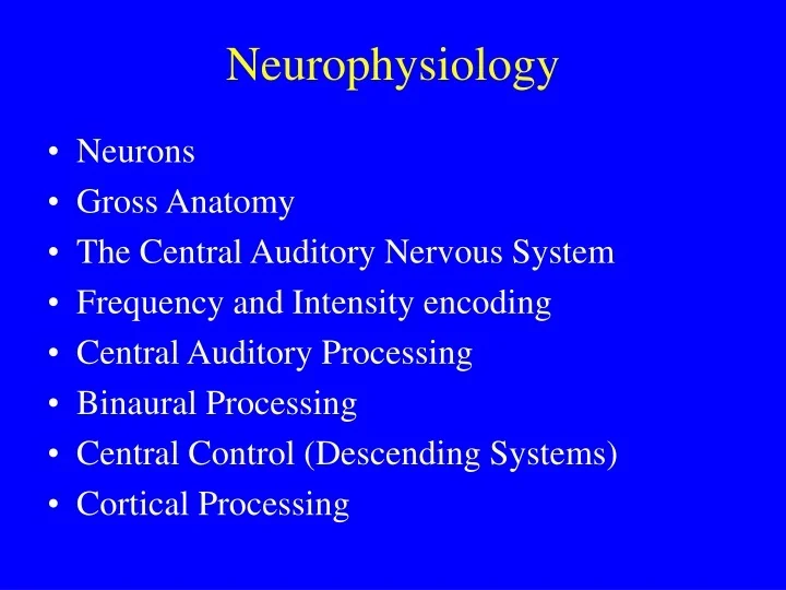 Ppt Neurophysiology Powerpoint Presentation Id 721948