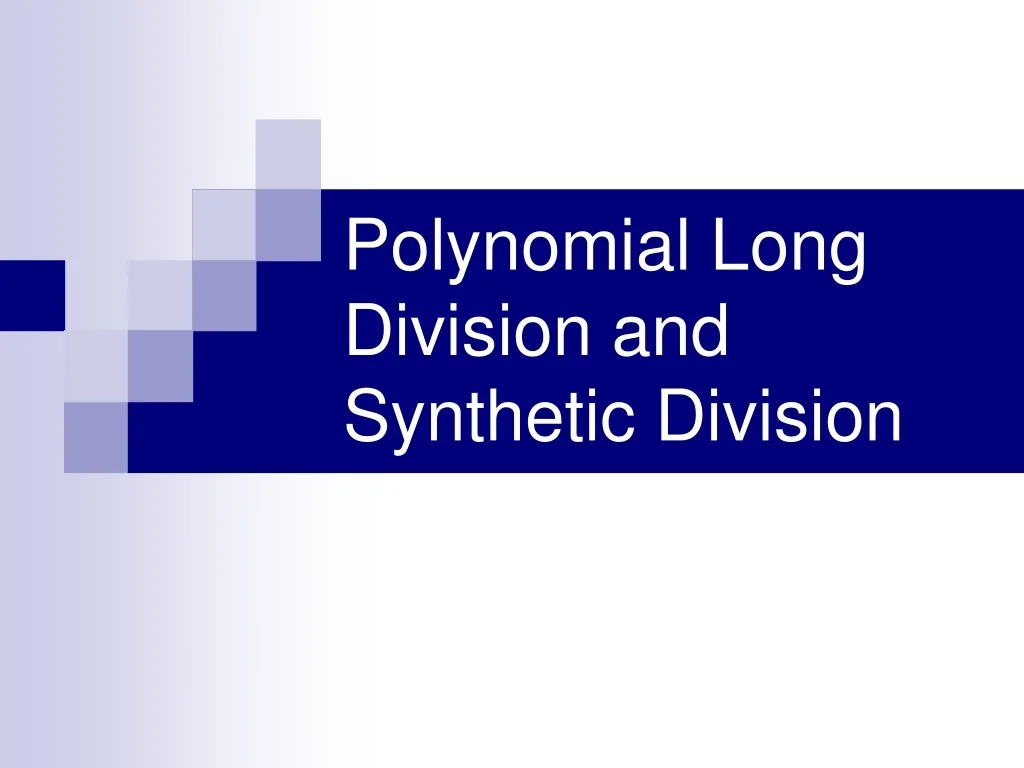 Ppt Polynomial And Synthetic Division Powerpoint Presentation Free
