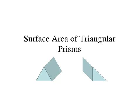 Ppt Surface Area Of Triangular Prisms Powerpoint Presentation Free