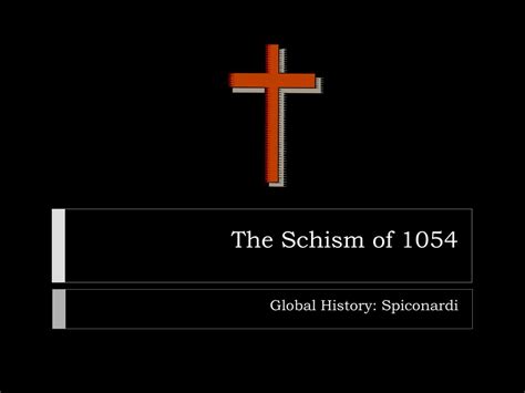 Ppt The Schism Of 1054 Powerpoint Presentation Free Download Id